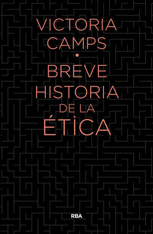 BREVE HISTORIA DE LA ETICA