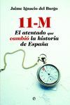 11 M. EL ATENTADO QUE CAMBI� LA HISTORIA DE ESPA�A
