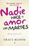 NADIE HACE EL AMOR LOS MARTES