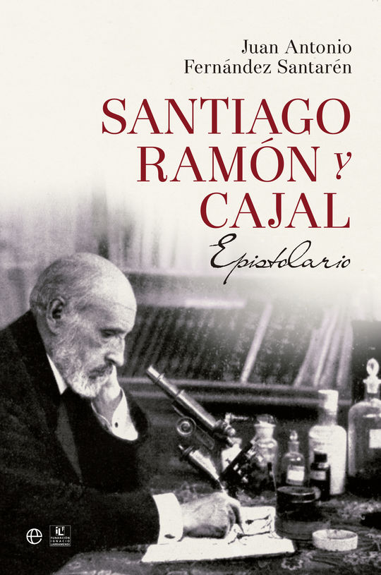 SANTIAGO RAM�N Y CAJAL. EPISTOLARIO
