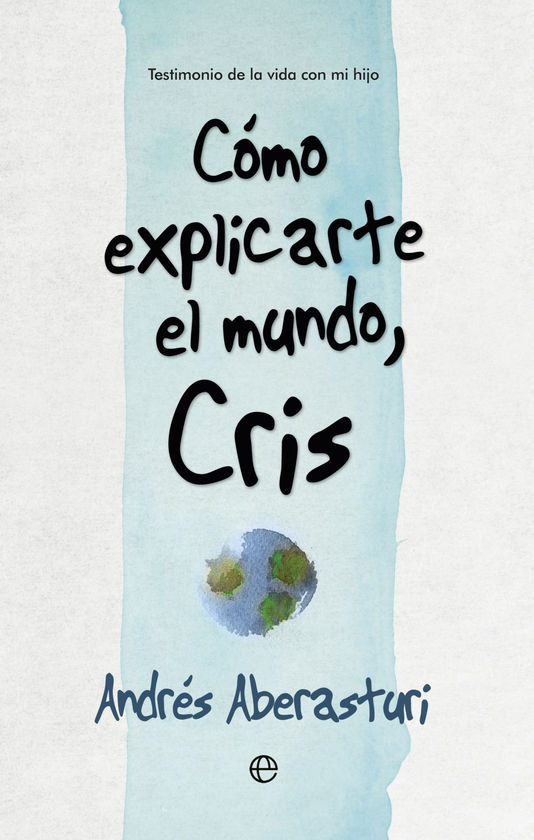 C�MO EXPLICARTE EL MUNDO, CRIS