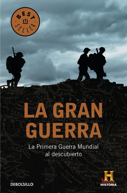 LA GRAN GUERRA. LA PRIMERA GUERRA MUNDIAL AL DESCUBIERTO