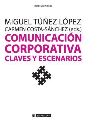 COMUNICACI�N CORPORATIVA. CLAVES Y ESCENARIOS