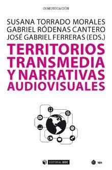 TERRITORIOS TRANSMEDIA Y NARRATIVAS AUDIOVISUALES