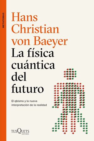 LA FISICA CUANTICA DEL FUTURO