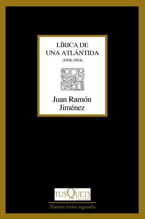 LIRICA DE UNA ATLANTIDA (1936-1954)