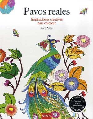 PAVOS REALES. INSPIRACIONES CREATIVAS PARA COLOREAR