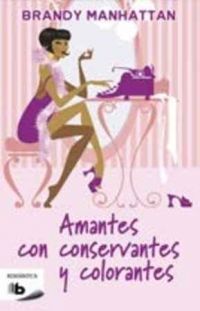 AMANTES CON CONSERVANTES Y COLORANTES