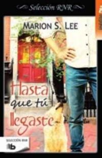 HASTA QUE TU LLEGASTE