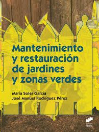 MANTENIMIENTO Y RESTAURACI�N DE JARDINES Y ZONAS VERDES