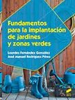 FUNDAMENTOS PARA LA IMPLANTACI�N DE JARDINES Y ZONAS VERDES
