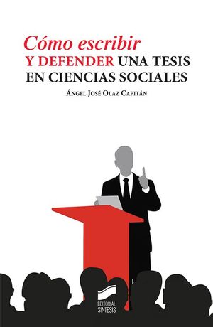 C�MO ESCRIBIR Y DEFENDER UNA TESIS EN CIENCIAS SOCIALES