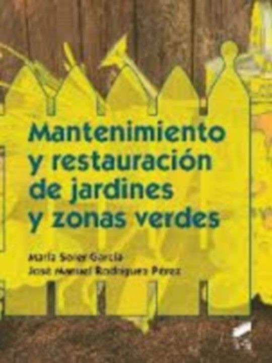 MANTENIMIENTO Y RESTAURACIN DE JARDINES Y ZONAS VERDES