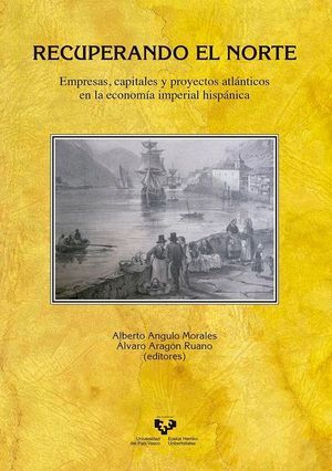 RECUPERANDO EL NORTE. EMPRESAS, CAPITALES Y PROYECTOS ATLNTICOS EN LA ECONOMA