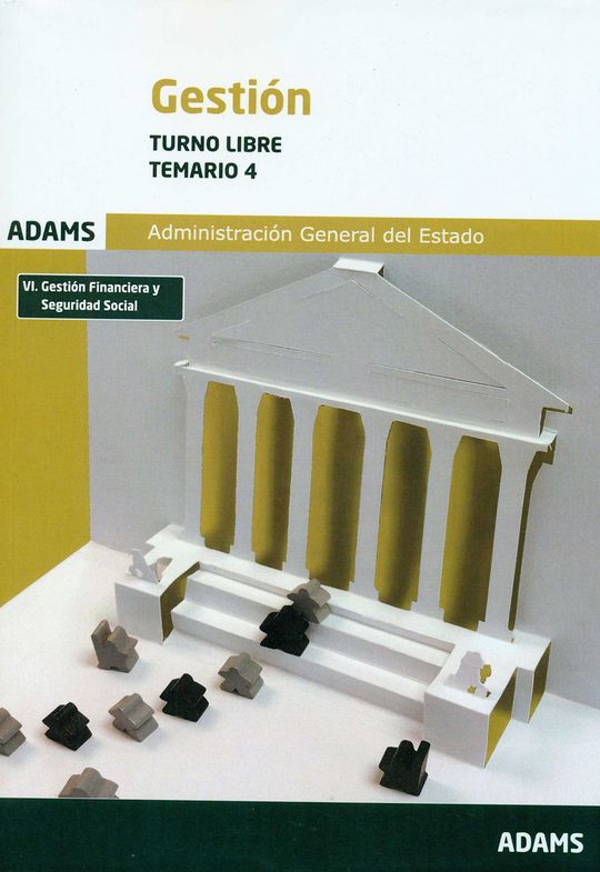 TEMARIO 4 GESTI�N DE LA ADMINISTRACI�N DEL ESTADO, TURNO LIBRE. VI GESTION FINAN
