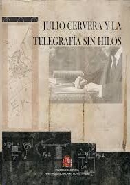 JULIO CERVERA Y LA TELEGRAFA SIN HILOS