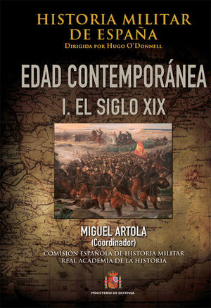 HISTORIA MILITAR DE ESPA�A. IV. EDAD CONTEMPOR�NEA