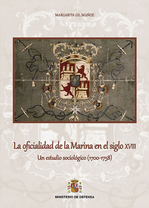 LA OFICIALIDAD DE LA MARINA EN EL SIGLO XVIII. UN ESTUDIO SOCIOLGICO (1.700-1.7