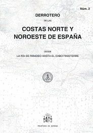 DERROTERO DE LAS COSTAS NORTE Y NOROESTE DE ESPAÑA DESDE LA RÍA DE RIBADEO HASTA