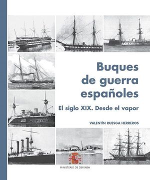 BUQUES DE GUERRA ESPAOLES. EL SIGLO XIX. DESDE EL VAPOR