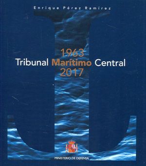 TRIBUNAL MARTIMO CENTRAL. 1963-2017