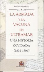 LA ARMADA Y LA VACUNA EN ULTRAMAR. UNA HISTORIA OLVIDADA, 1801-1804