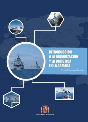 INTRODUCCI�N A LA ORGANIZACI�N Y LA LOG�STICA EN LA ARMADA