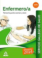 ENFERMERO/A DEL SERVICIO GALLEGO DE SALUD. TEMARIO PARTE COM�N Y TEST