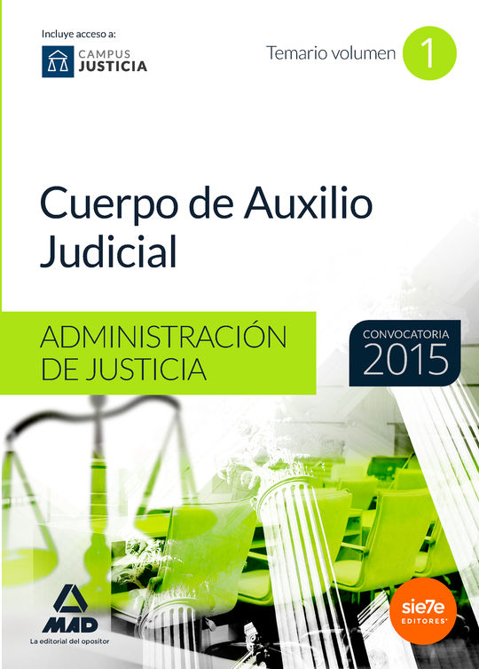 CUERPO DE AUXILIO JUDICIAL DE LA ADMINISTRACI�N DE JUSTICIA. TEMARIO VOLUMEN 1