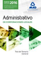 ADMINISTRATIVOS DE LAS CORPORACIONES LOCALES. TEST DEL TEMARIO GENERAL