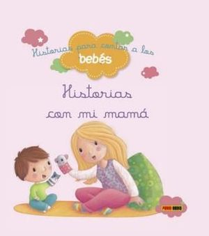 HISTORIAS PARA CONTAR A LOS BEBS, HISTORIAS CON MI MAM