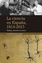 LA CIENCIA EN ESPA�A, 1814-2015
