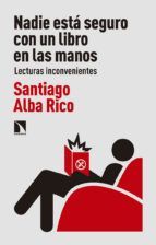 NADIE EST SEGURO CON UN LIBRO EN LAS MANOS