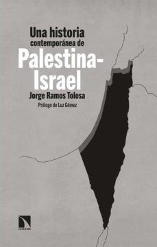 UNA HISTORIA CONTEMPORNEA DE PALESTINA - ISRAEL