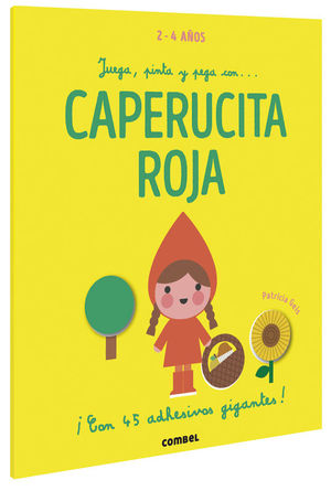 JUEGA, PINTA Y PEGA CON... CAPERUCITA ROJA (2-4 AOS)