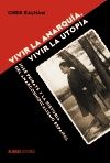 VIVIR LA ANARQU�A, VIVIR LA UTOP�A