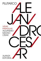 VIDAS PARALELAS: ALEJANDRO MAGNO-C�SAR