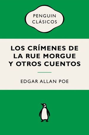 LOS CRIMENES DE LA RUE MORGUE Y OTROS CUENTOS