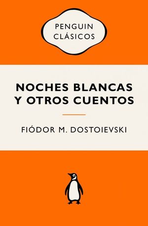 NOCHES BLANCAS Y OTROS CUENTOS