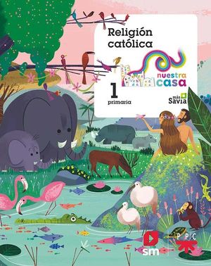 RELIGI�N CAT�LICA. 1 PRIMARIA. NUESTRA CASA