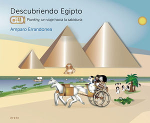 DESCUBRIENDO EGIPTO. PIANKHY UN VIAJE HACIA LA SABIDURIA