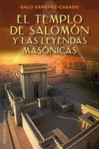 EL TEMPLO DE SALOM�N Y LAS LEYENDAS MAS�NICAS