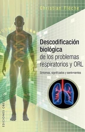DESCODIFICACI�N BIOL�GICA DE LOS PROBLEMAS RESPIRATORIOS Y ORL