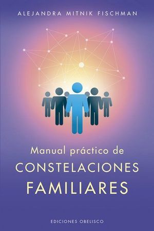 MANUAL PRACTICO DE CONSTELACIONES FAMILIARES