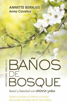 BAOS DE BOSQUE. SALUD Y FELICIDAD CON SHINRIN YOKU