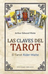 LAS CLAVES DEL TAROT. EL TAROT RIDER-WAITE