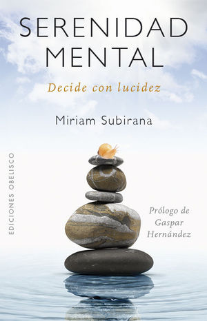 SERENIDAD MENTAL. DECIDE CON LUCIDEZ