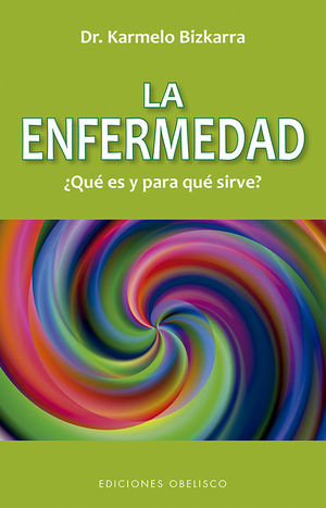 LA ENFERMEDAD QU ES Y PARA QUE SIRVE?