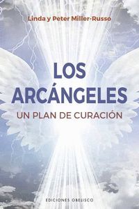 LOS ARCANGELES. UN PLAN DE SANACION