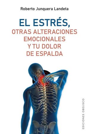 EL ESTR�S, OTRAS ALTERACIONES EMOCIONALES Y TU DOLOR DE ESPALDA